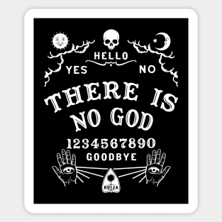 There Is No God Ouija Board Sticker